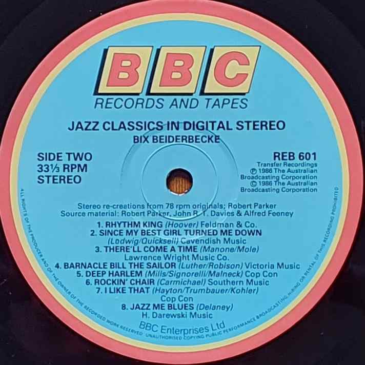 REB 601 Jazz Classics - Bix Beiderbecke Bix Beiderbecke from the BBC records and Tapes library Label